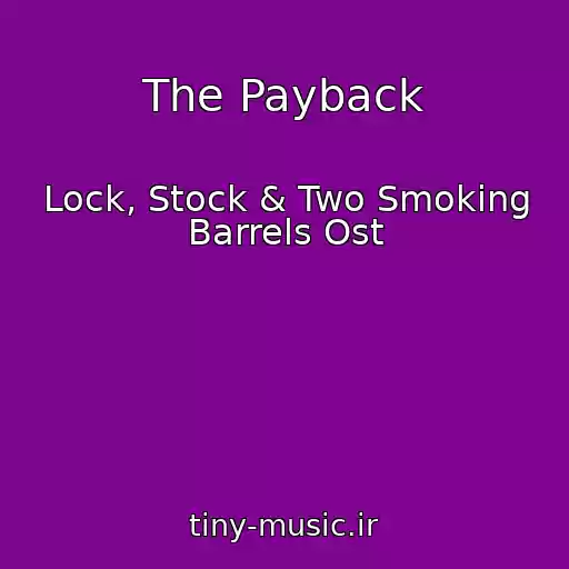 کاور آهنگ The Payback از Lock, Stock & Two Smoking Barrels Ost