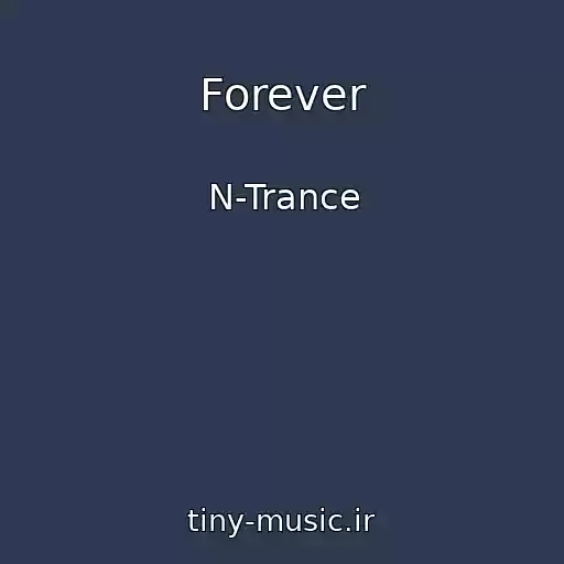 کاور آهنگ Forever از N-Trance