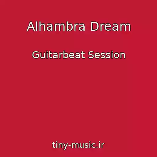 کاور آهنگ Alhambra Dream از Guitarbeat Session