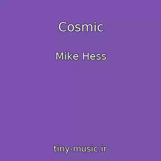 کاور آهنگ Cosmic از Mike Hess