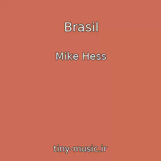 کاور آهنگ Brasil از Mike Hess