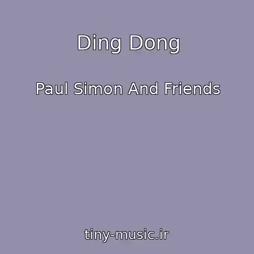 کاور آهنگ Ding Dong از Paul Simon And Friends