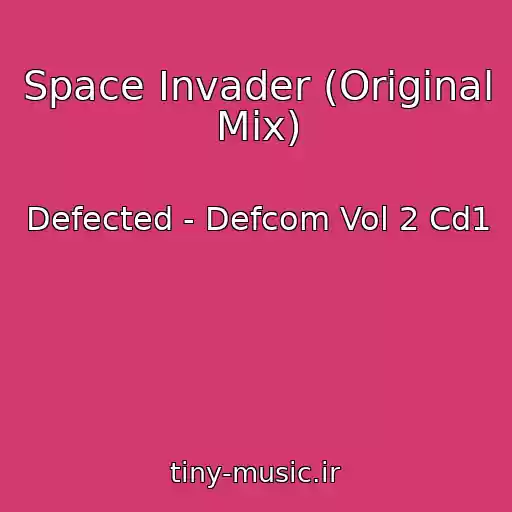کاور آهنگ Space Invader (Original Mix) از Defected - Defcom Vol 2 Cd1