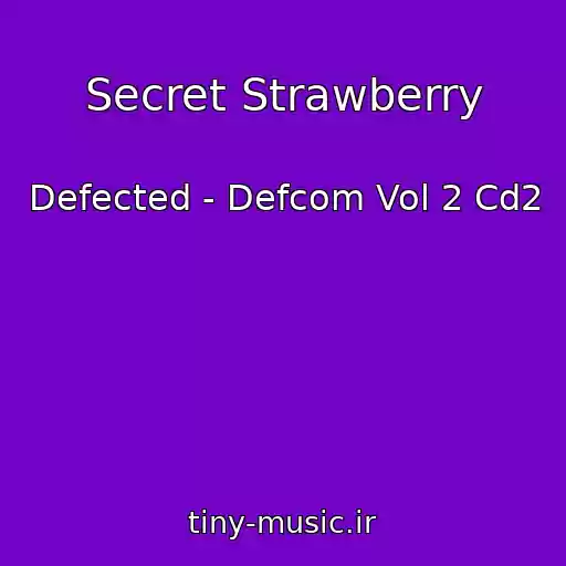 کاور آهنگ Secret Strawberry از Defected - Defcom Vol 2 Cd2