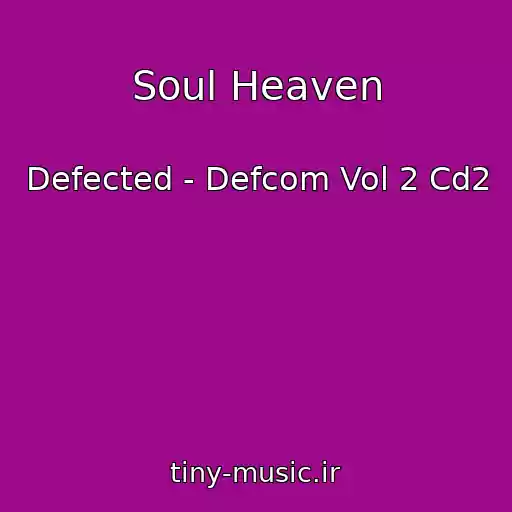 کاور آهنگ Soul Heaven از Defected - Defcom Vol 2 Cd2