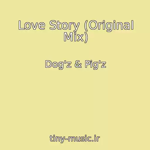 کاور آهنگ Love Story (Original Mix) از Dog'z & Pig'z