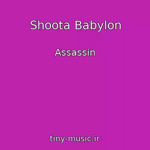 کاور آهنگ Shoota Babylon از Assassin