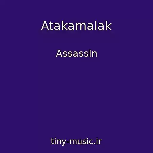 کاور آهنگ Atakamalak از Assassin