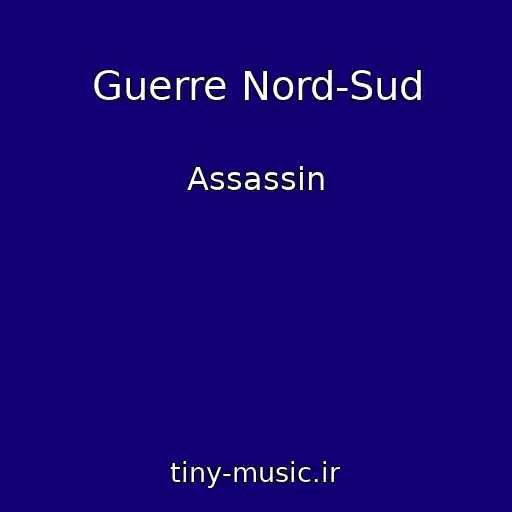 کاور آهنگ Guerre Nord-Sud از Assassin