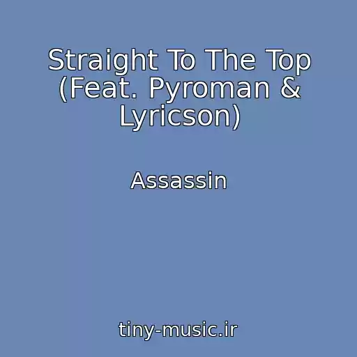 کاور آهنگ Straight To The Top (Feat. Pyroman & Lyricson) از Assassin