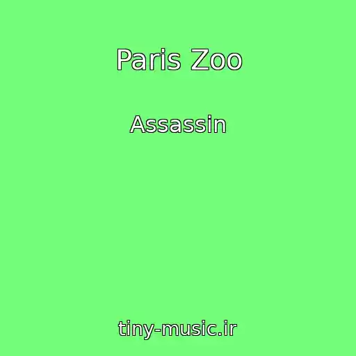 کاور آهنگ Paris Zoo از Assassin