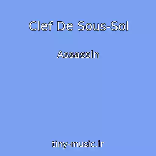 کاور آهنگ Clef De Sous-Sol از Assassin