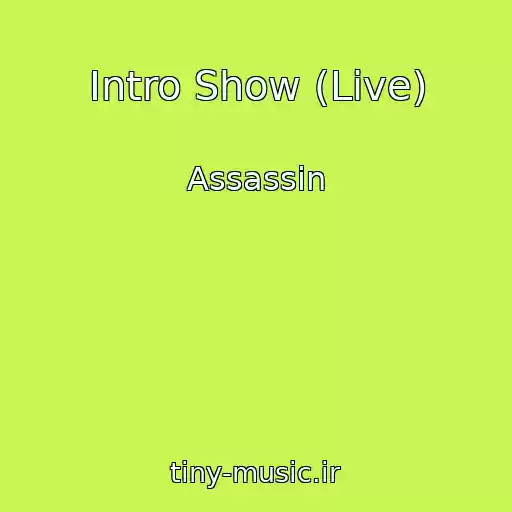 کاور آهنگ Intro Show (Live) از Assassin