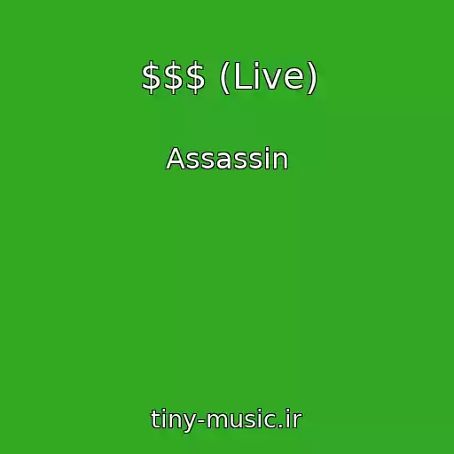 کاور آهنگ $$$ (Live) از Assassin