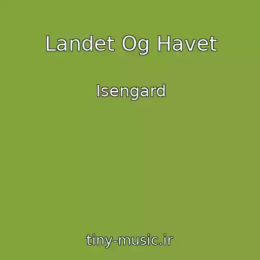 کاور آهنگ Landet Og Havet از Isengard