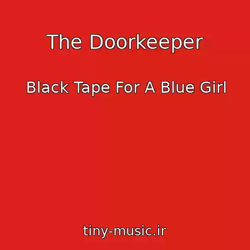 کاور آهنگ The Doorkeeper از Black Tape For A Blue Girl