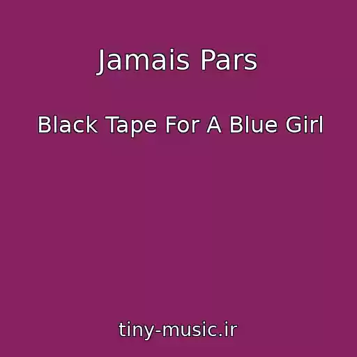 کاور آهنگ Jamais Pars از Black Tape For A Blue Girl