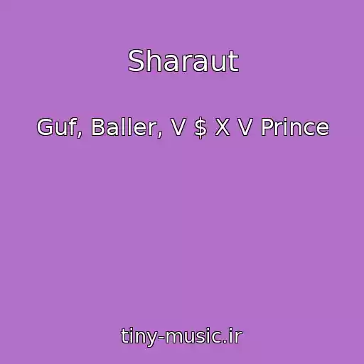 کاور آهنگ Sharaut از Guf, Baller, V $ X V Prince