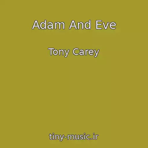 کاور آهنگ Adam And Eve از Tony Carey