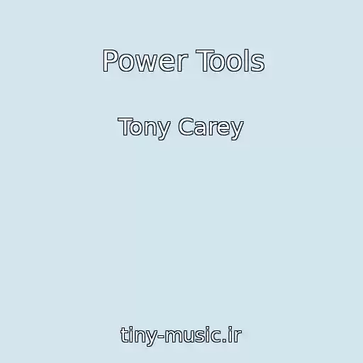 کاور آهنگ Power Tools از Tony Carey