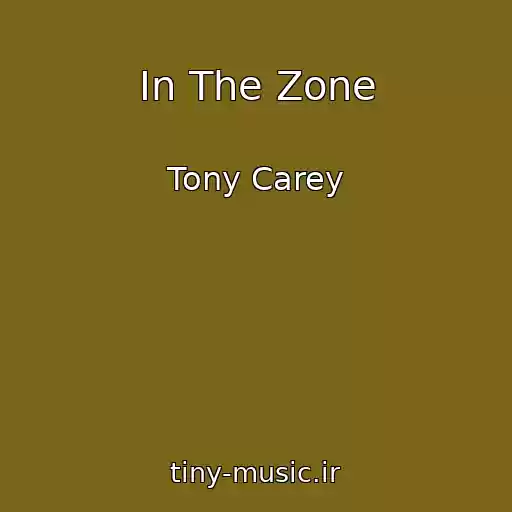 کاور آهنگ In The Zone از Tony Carey