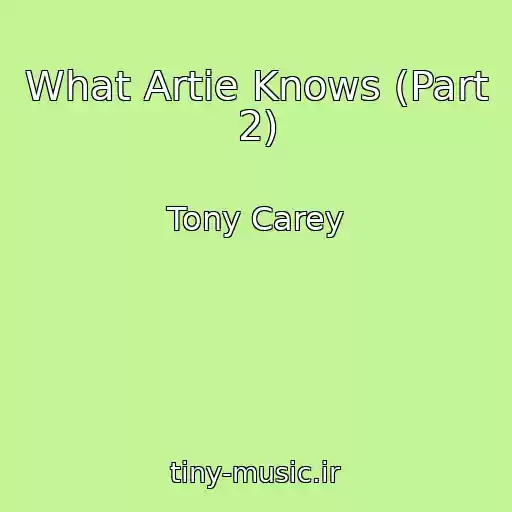کاور آهنگ What Artie Knows (Part 2) از Tony Carey