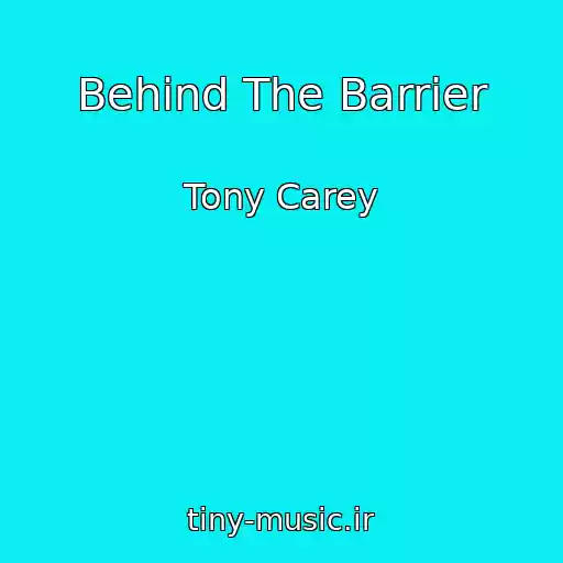 کاور آهنگ Behind The Barrier از Tony Carey