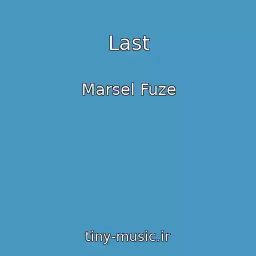 کاور آهنگ Last از Marsel Fuze