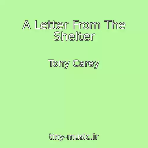 کاور آهنگ A Letter From The Shelter از Tony Carey