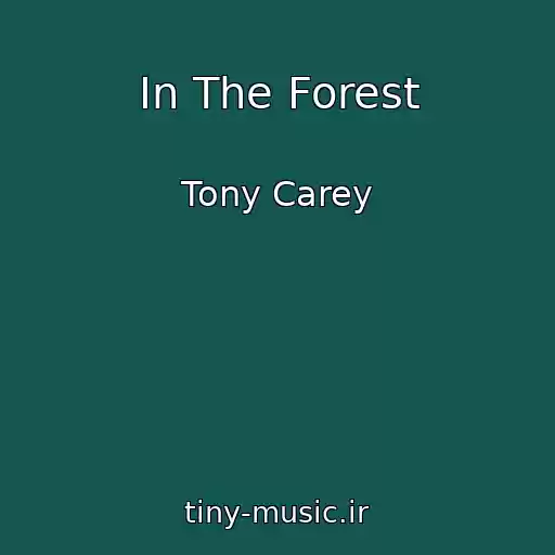کاور آهنگ In The Forest از Tony Carey