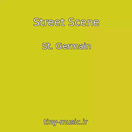 کاور آهنگ Street Scene از St. Germain