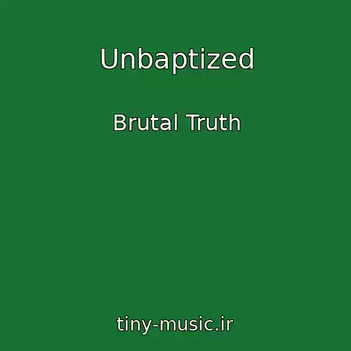 کاور آهنگ Unbaptized از Brutal Truth