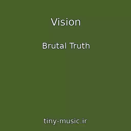 کاور آهنگ Vision از Brutal Truth