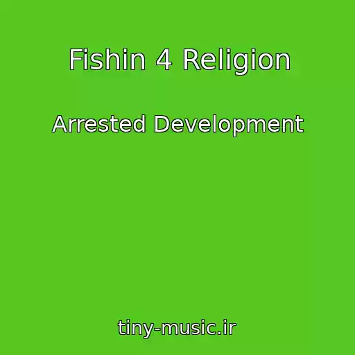 کاور آهنگ Fishin 4 Religion از Arrested Development