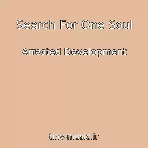 کاور آهنگ Search For One Soul از Arrested Development