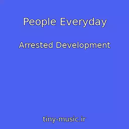 کاور آهنگ People Everyday از Arrested Development
