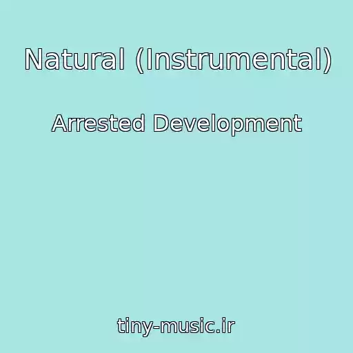 کاور آهنگ Natural (Instrumental) از Arrested Development