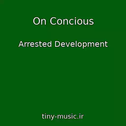 کاور آهنگ On Concious از Arrested Development