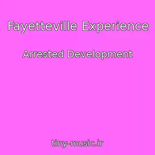 کاور آهنگ Fayetteville Experience از Arrested Development