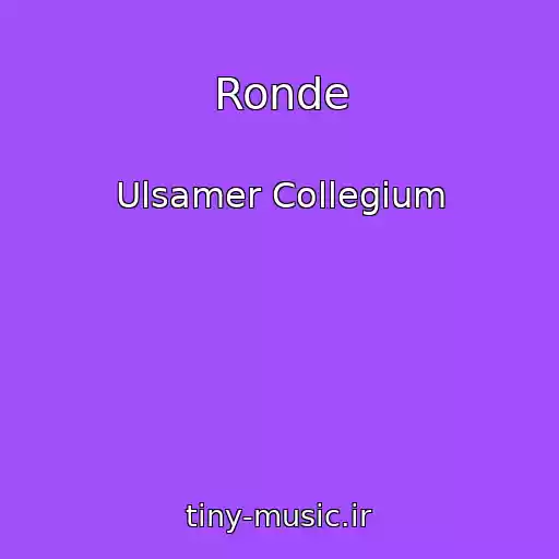 کاور آهنگ Ronde از Ulsamer Collegium