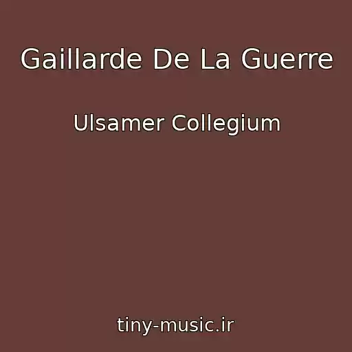 کاور آهنگ Gaillarde De La Guerre از Ulsamer Collegium