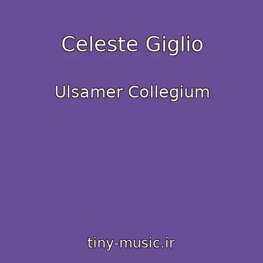 کاور آهنگ Celeste Giglio از Ulsamer Collegium