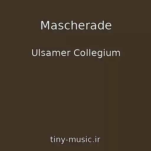 کاور آهنگ Mascherade از Ulsamer Collegium