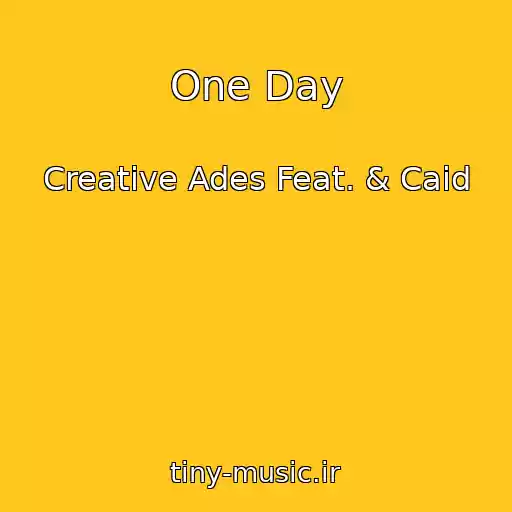 کاور آهنگ One Day از Creative Ades Feat. & Caid