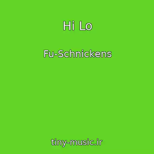 کاور آهنگ Hi Lo از Fu-Schnickens