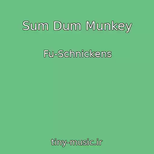 کاور آهنگ Sum Dum Munkey از Fu-Schnickens