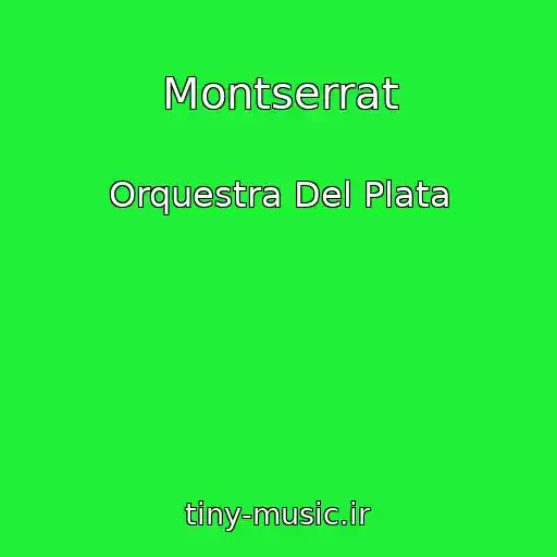 کاور آهنگ Montserrat از Orquestra Del Plata