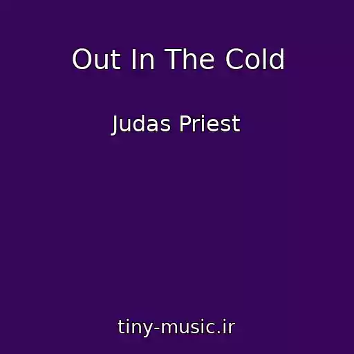 کاور آهنگ Out In The Cold از Judas Priest