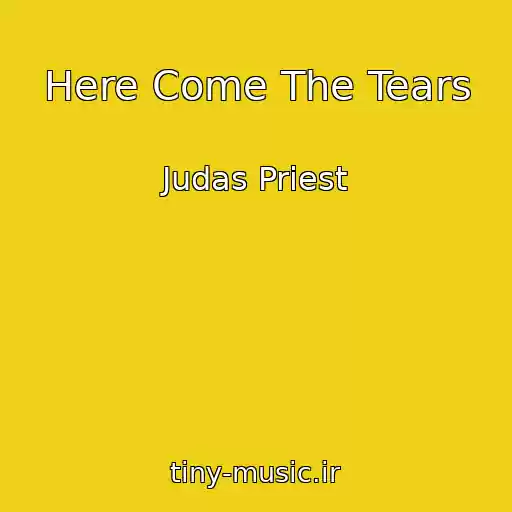 کاور آهنگ Here Come The Tears از Judas Priest