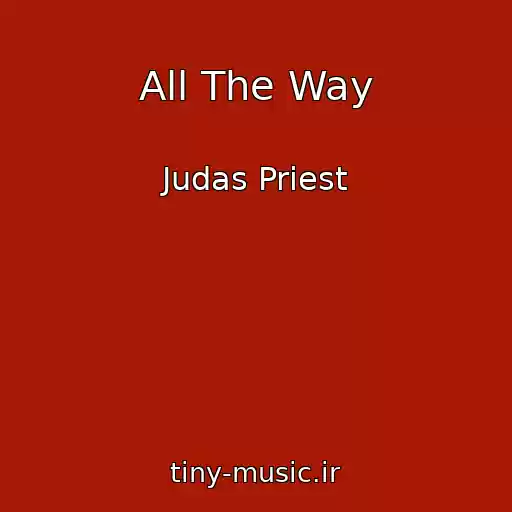 کاور آهنگ All The Way از Judas Priest